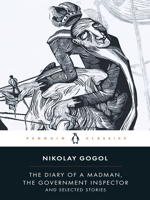 Title details for Diary of a Madman, the Government Inspector, & Selected Stories by Nikolay Gogol - Available